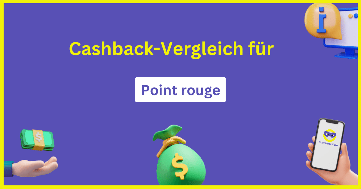 Point rouge Cashback und Rabatt