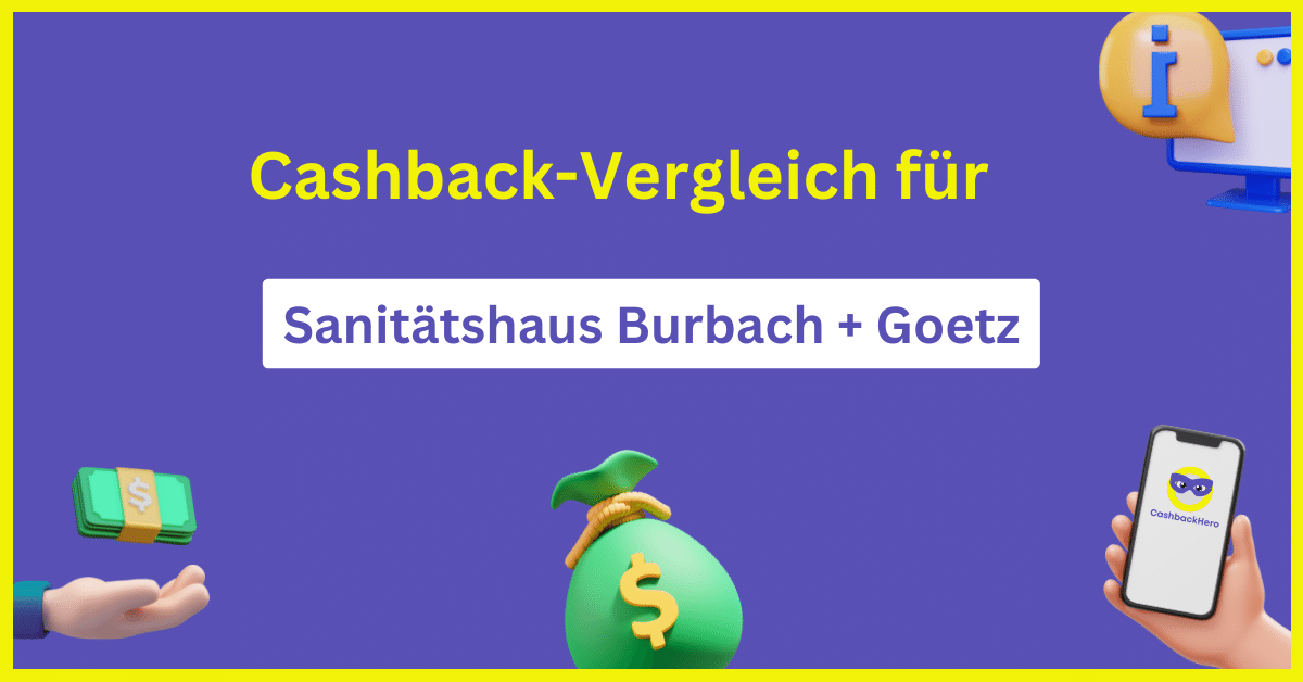 Sanitätshaus Burbach + Goetz Cashback und Rabatt