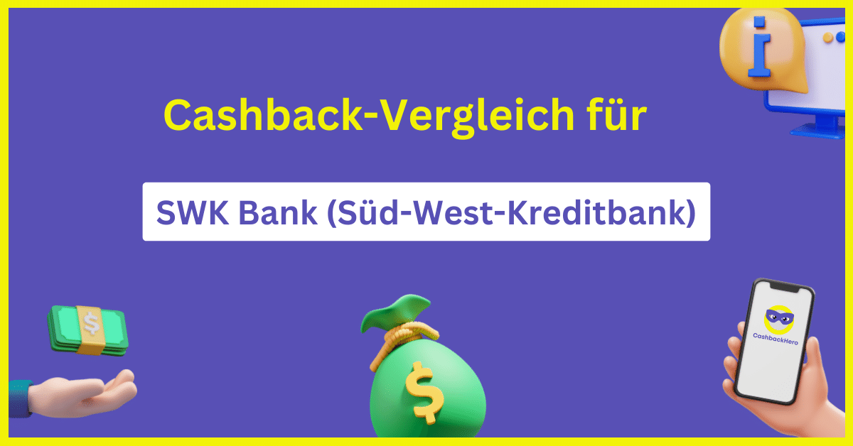SWK Bank (Süd-West-Kreditbank) Cashback und Rabatt