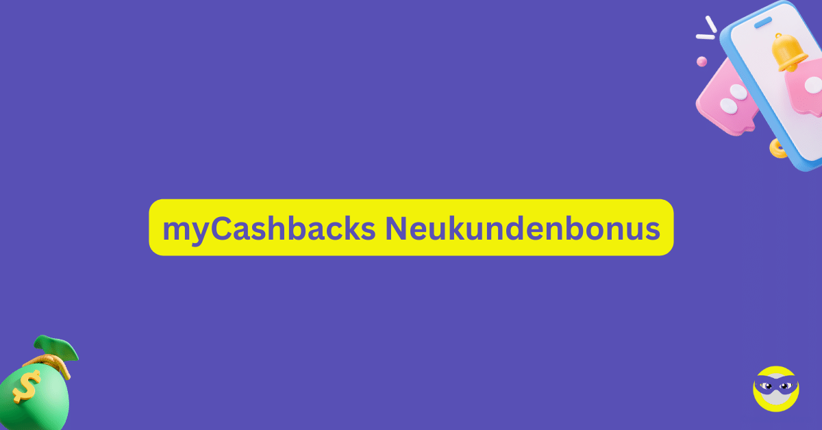 myCashbacks Neukundenbonus